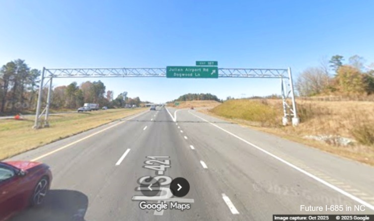 Image of overhead ramp sign for Julian Airport Road/Dogwood Lane exit on US 421 (Future 
	I-685) North in Julian, Google Maps Street View, October 2025